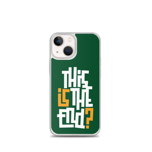 IS/THIS IS THE END? Forest Green iPhone Phone Case