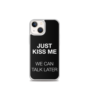 Just Kiss Me (Funny) iPhone Case