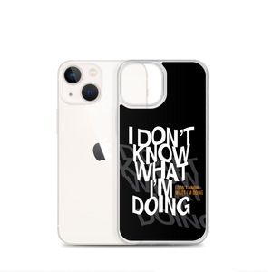 I Don't Know (Funny) iPhone Case