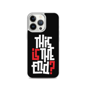 IS/THIS IS THE END? Reverse iPhone Phone Case