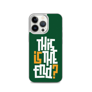 IS/THIS IS THE END? Forest Green iPhone Phone Case