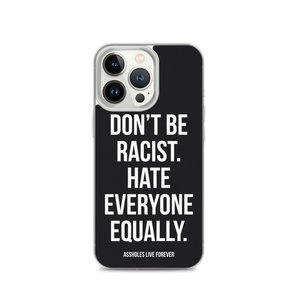 Don't Be Racist (Funny) iPhone Case