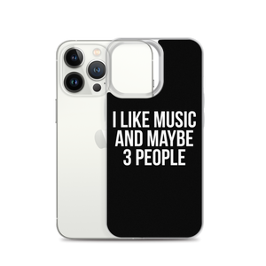 I Like Music and Maybe 3 People iPhone Phone Case