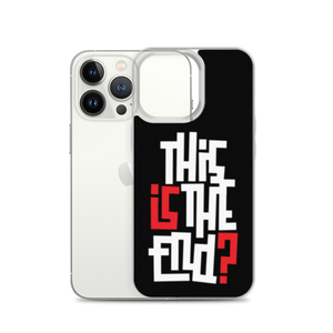 IS/THIS IS THE END? Reverse iPhone Phone Case