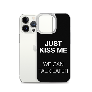 Just Kiss Me (Funny) iPhone Case