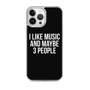 I Like Music and Maybe 3 People iPhone Phone Case