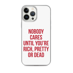 Nobody Cares (Funny) iPhone Case