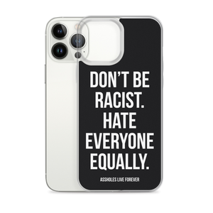 Don't Be Racist (Funny) iPhone Case