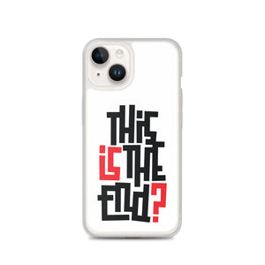 IS/THIS IS THE END? iPhone Phone Case