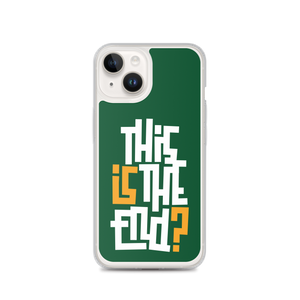 IS/THIS IS THE END? Forest Green iPhone Phone Case