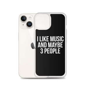 I Like Music and Maybe 3 People iPhone Phone Case