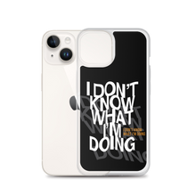 I Don't Know (Funny) iPhone Case