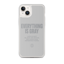 Everything is Gray iPhone® Phone Case