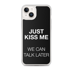 Just Kiss Me (Funny) iPhone Case