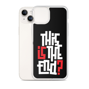 IS/THIS IS THE END? Reverse iPhone Phone Case