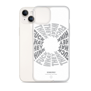 F**ck What They Think White iPhone Case