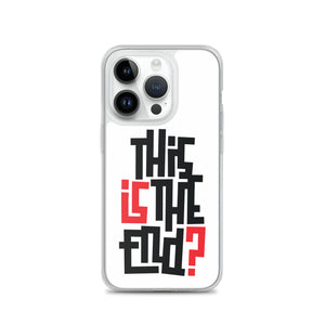 IS/THIS IS THE END? iPhone Phone Case