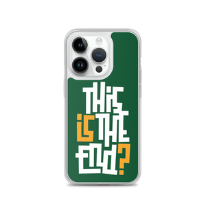 IS/THIS IS THE END? Forest Green iPhone Phone Case