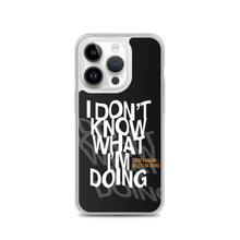 I Don't Know (Funny) iPhone Case