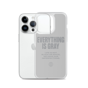 Everything is Gray iPhone® Phone Case