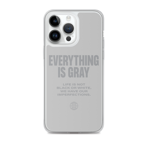 Everything is Gray iPhone® Phone Case