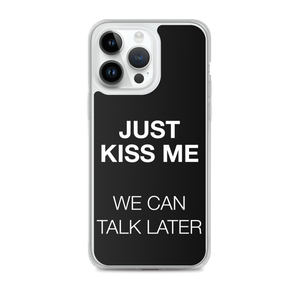 Just Kiss Me (Funny) iPhone Case