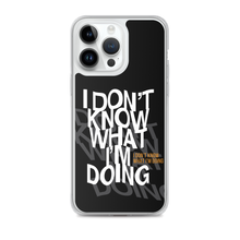 I Don't Know (Funny) iPhone Case