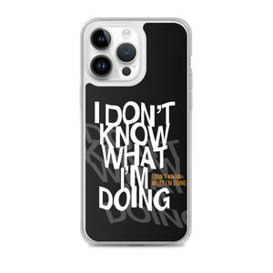 I Don't Know (Funny) iPhone Case