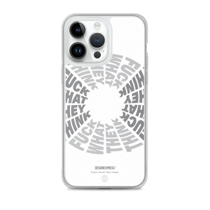 F**ck What They Think White iPhone Case