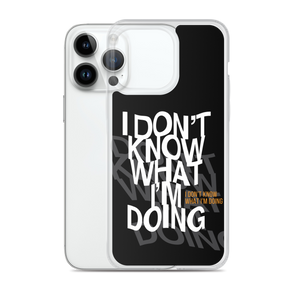 I Don't Know (Funny) iPhone Case