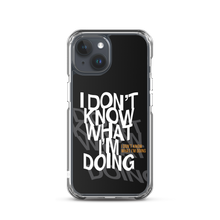 I Don't Know (Funny) iPhone Case