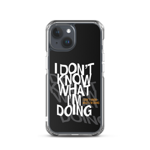 I Don't Know (Funny) iPhone Case