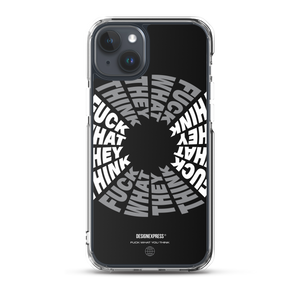 F**ck What They Think Grayscale iPhone Case