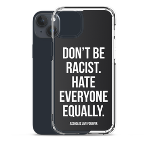 Don't Be Racist (Funny) iPhone Case