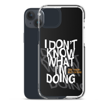 I Don't Know (Funny) iPhone Case