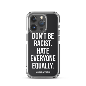 Don't Be Racist (Funny) iPhone Case