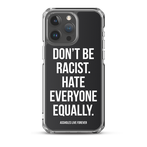 Don't Be Racist (Funny) iPhone Case