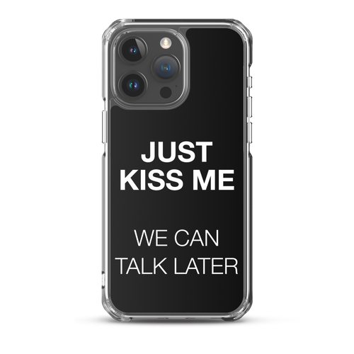 Just Kiss Me (Funny) iPhone Case