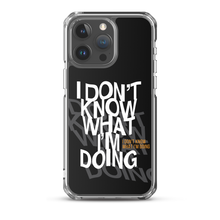 I Don't Know (Funny) iPhone Case