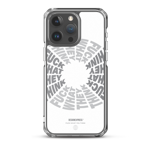 F**ck What They Think White iPhone Case