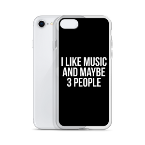 I Like Music and Maybe 3 People iPhone Phone Case