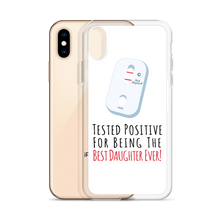 Tested Positive For Being The Best Daughter Ever Clear Case for iPhone®