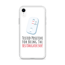 Tested Positive For Being The Best Daughter Ever Clear Case for iPhone®