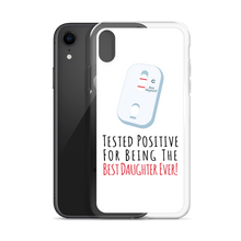 Tested Positive For Being The Best Daughter Ever Clear Case for iPhone®