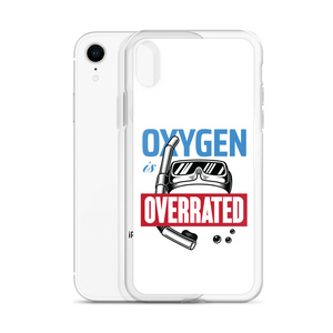 Oxygen is Overrated iPhone Case