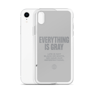 Everything is Gray iPhone® Phone Case