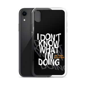 I Don't Know (Funny) iPhone Case