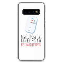 Tested Positive For Being The Best Daughter EverClear Case for Samsung®