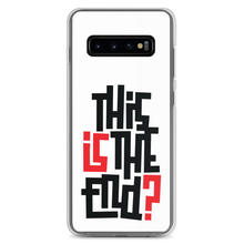 IS/THIS IS THE END? Samsung Phone Case