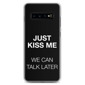 Just Kiss Me (Funny) Samsung Case